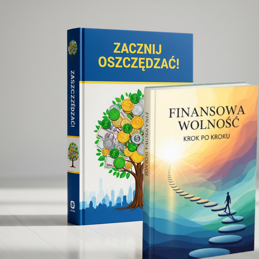 Ebooki "FINANSOWA WOLNOŚĆ: KROK PO KROKU" + "ZACZNIJ OSZCZĘDZAĆ" – Pakiet Promocyjny